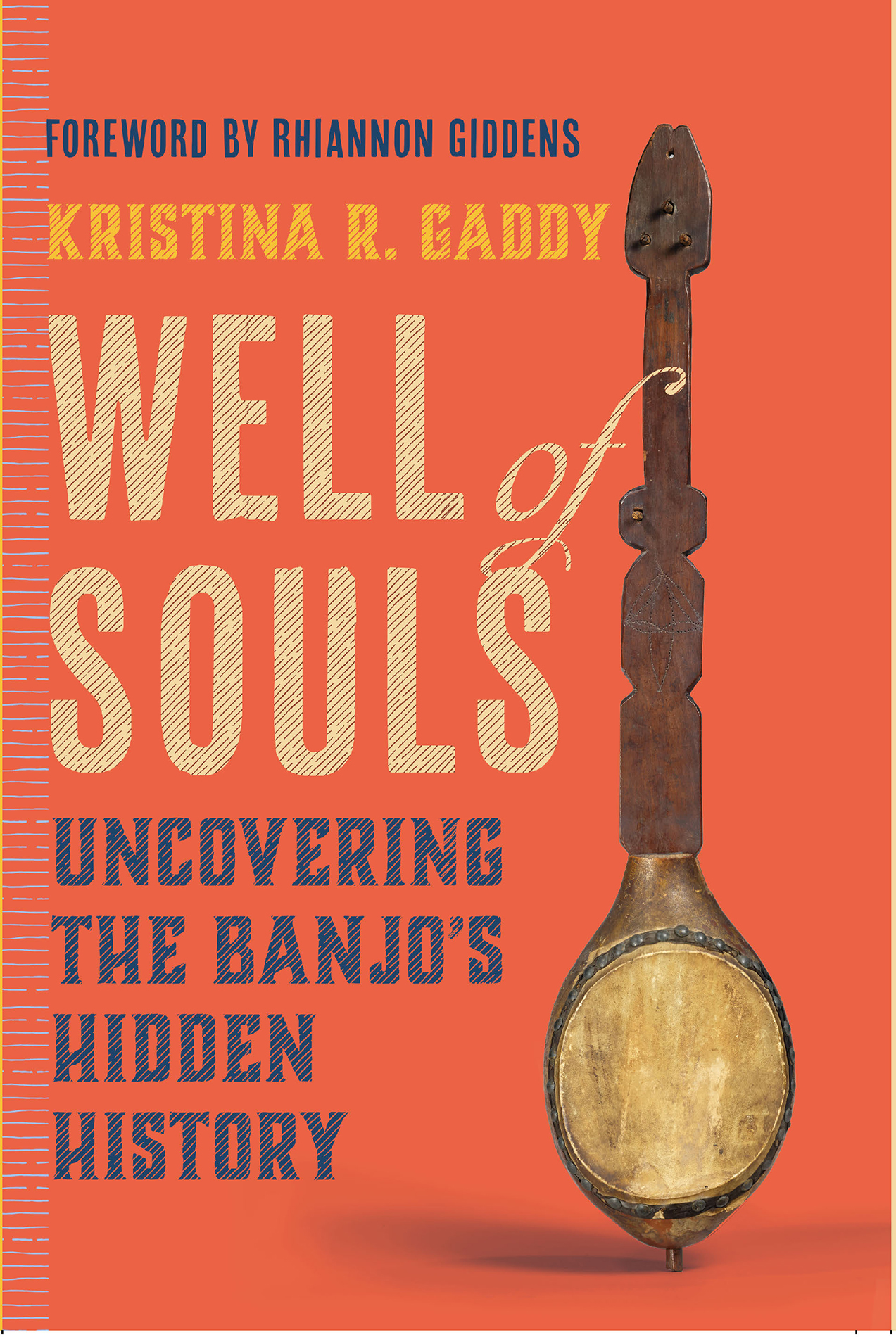 WELL of SOULS Uncovering the Banjos Hidden History KRISTINA R GADDY - photo 1