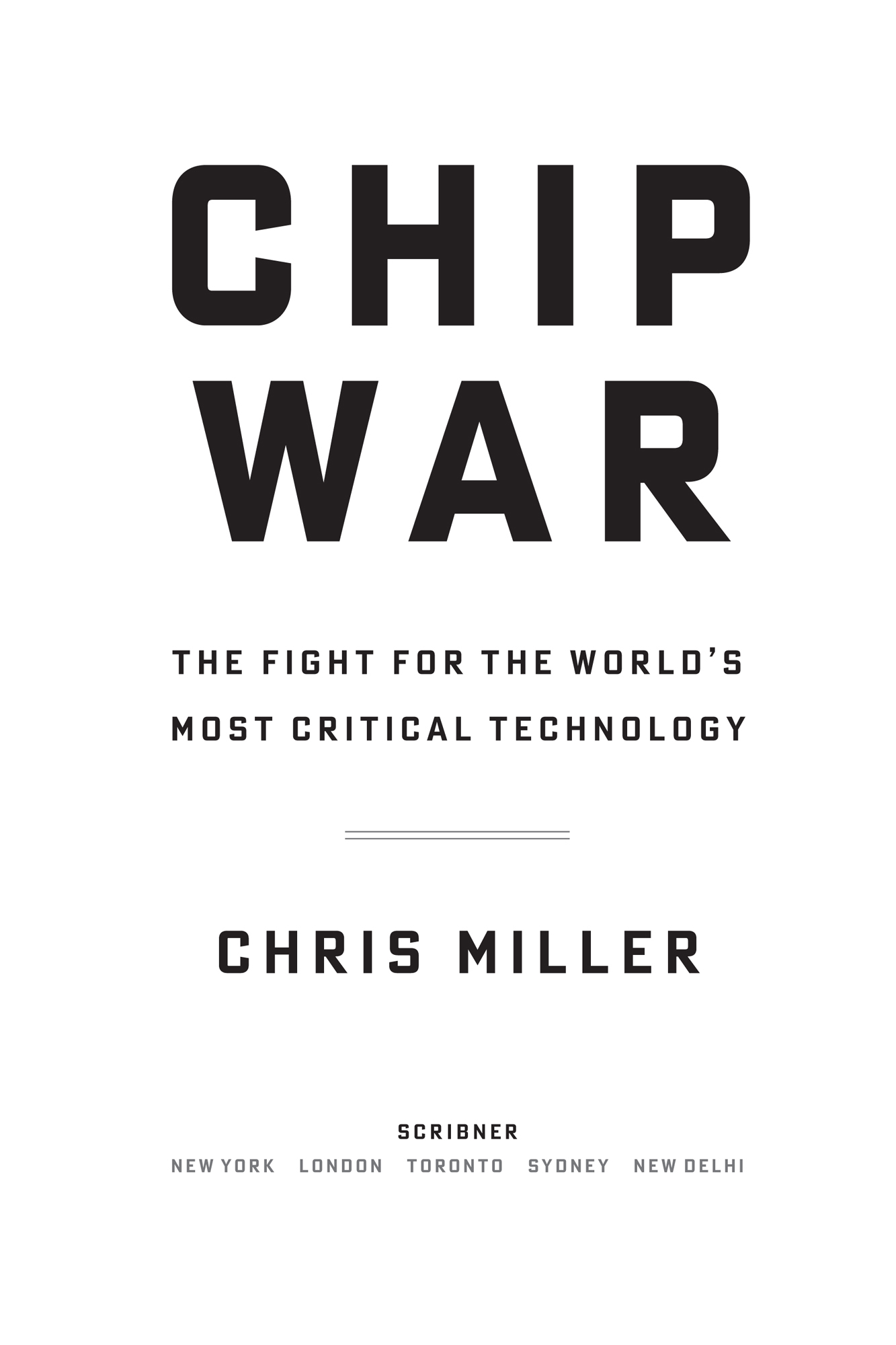 Chip War The Fight for the Worlds Most Critical Technology - image 2