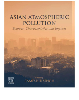 Ramesh P. Singh Asian Atmospheric Pollution: Sources, Characteristics and Impacts