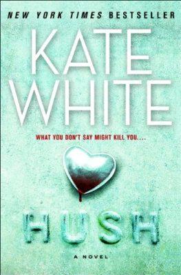 Kate White - Hush: A Novel