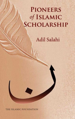 Adil Salahi - Pioneers of Islamic Scholarship