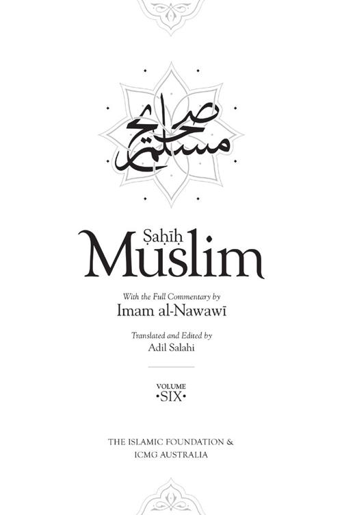 a Muslim With Full Commentary by Imam al-Nawaw volume 6 First published in - photo 2