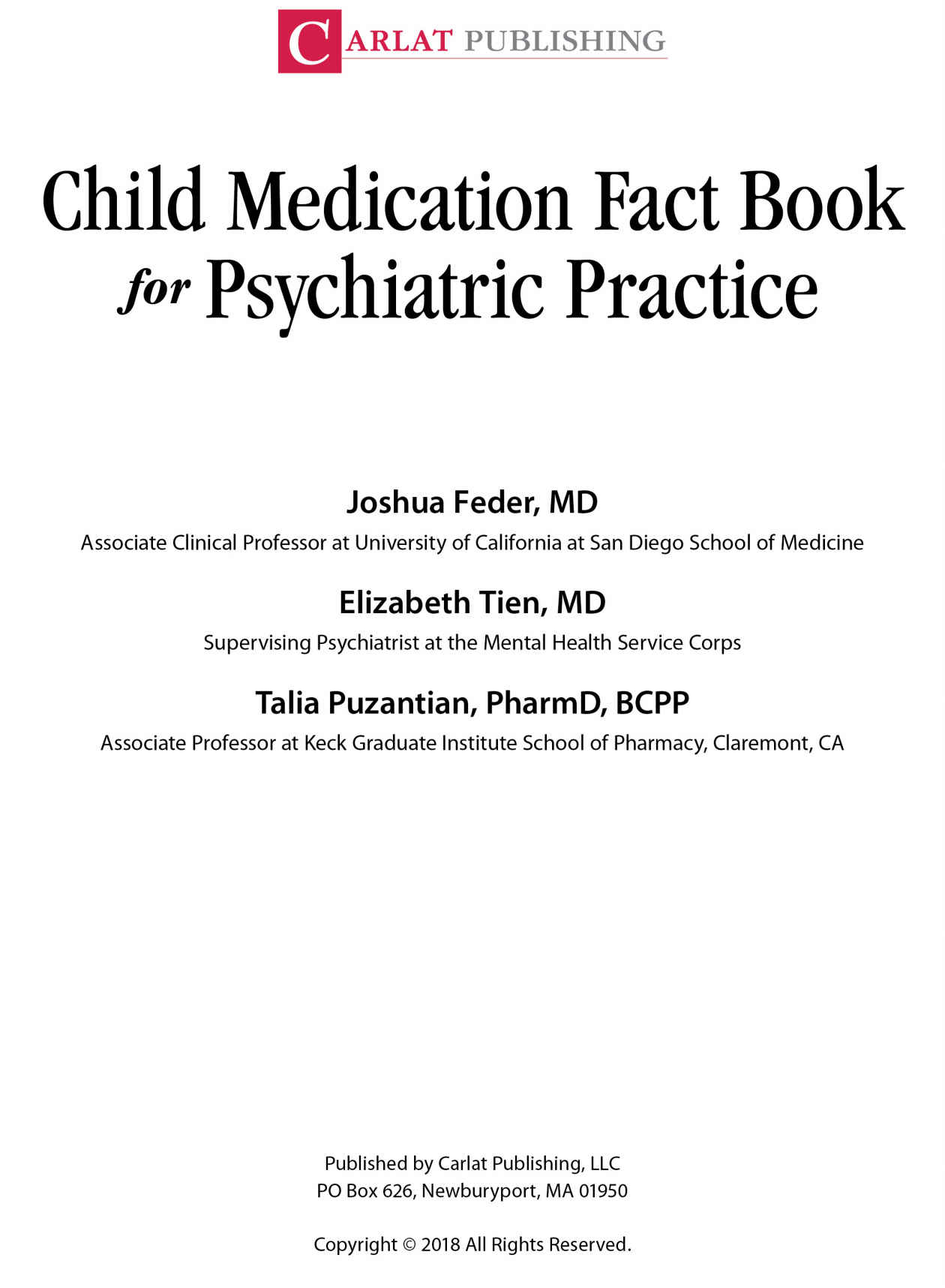 Child Medication Fact Book For Psychiatric Practice Published by Carlat - photo 2