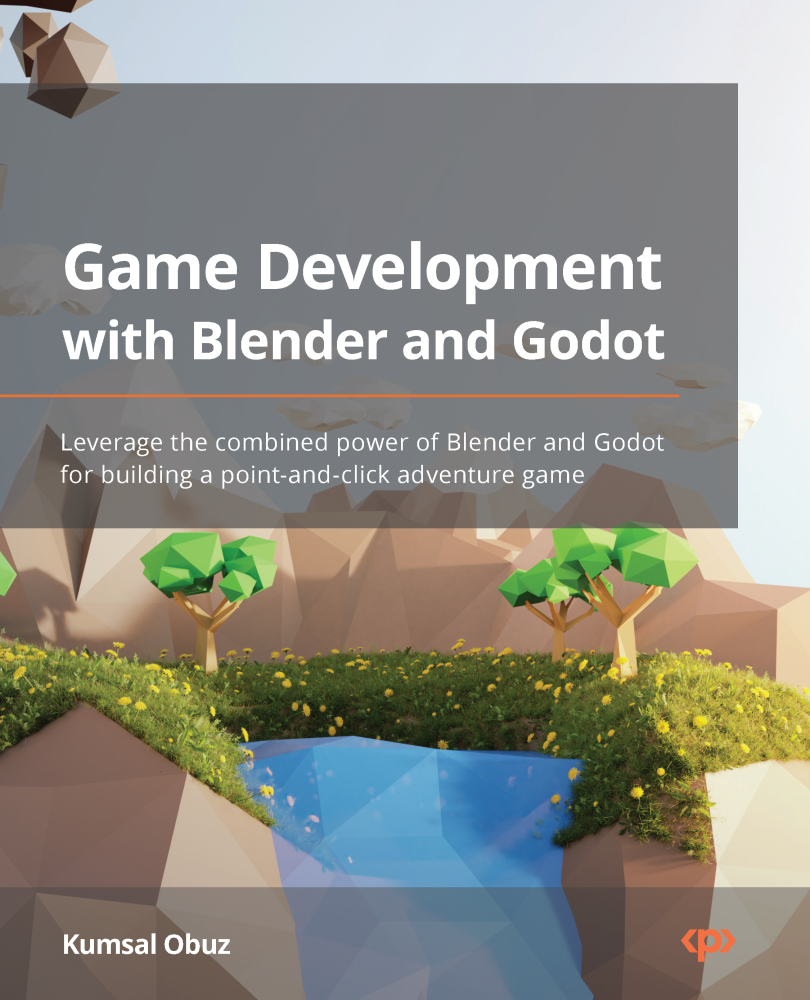 Game Development with Blender and Godot Leverage the combined power of Blender - photo 1