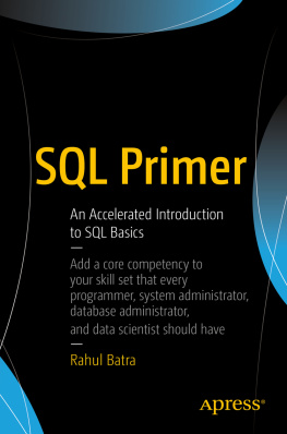 Rahul Batra - SQL Primer: An Accelerated Introduction to SQL Basics