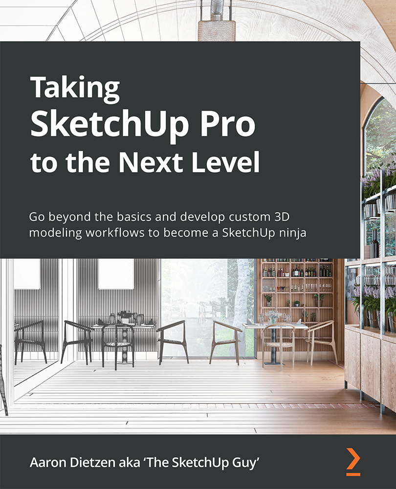 Taking SketchUp Pro to the Next Level Go beyond the basics and develop custom - photo 1