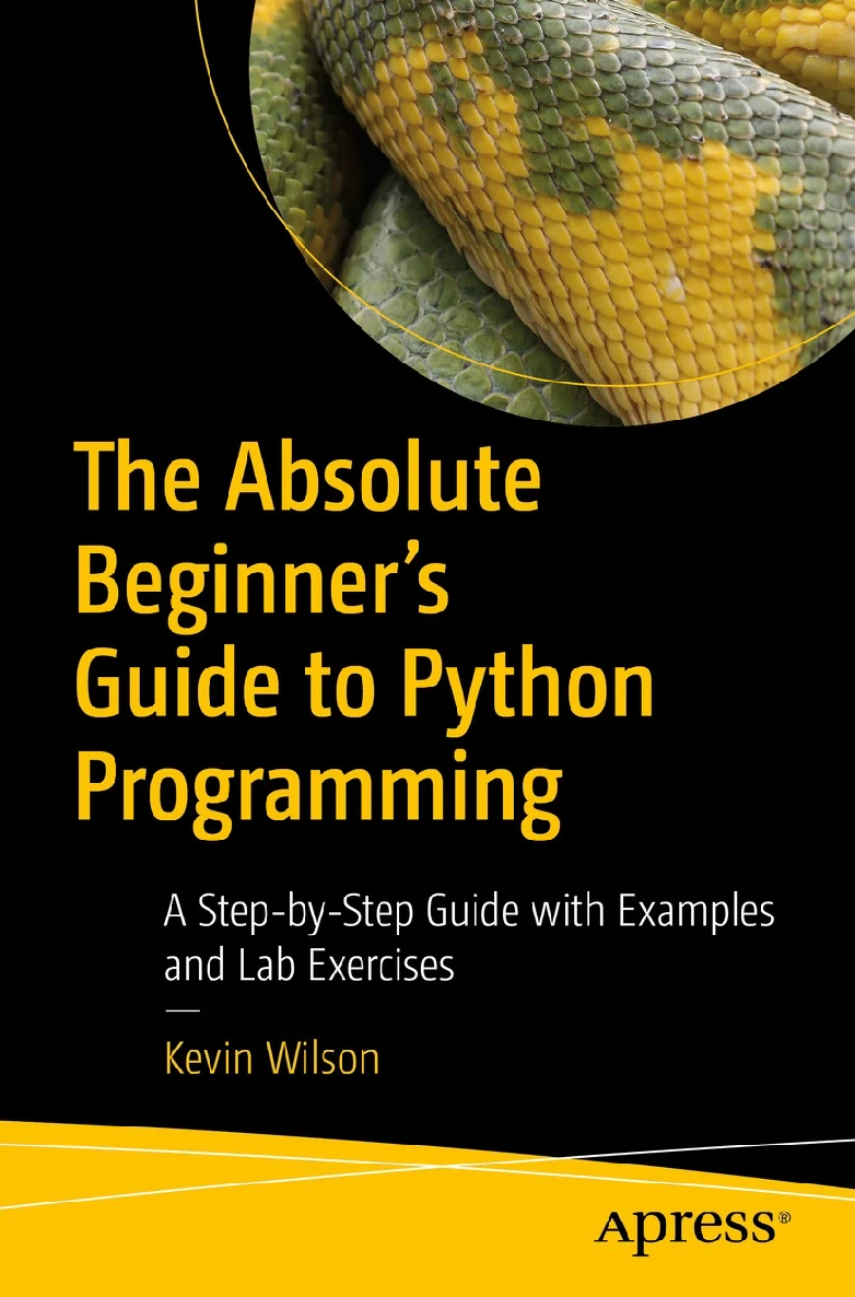 The Absolute Beginners Guide to Python Programming A Step-by-Step Guide - photo 1