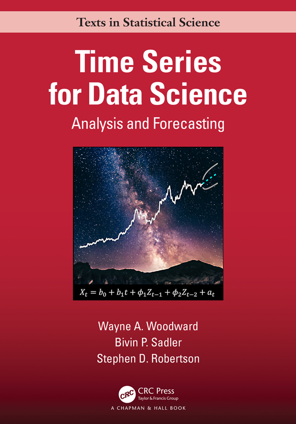 Time Series for Data Science CHAPMAN HALLCRC Texts in Statistical Science - photo 1