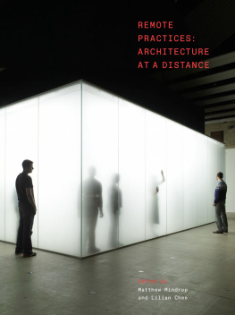 Matthew Mindrup - Remote Practices: Architecture at a Distance