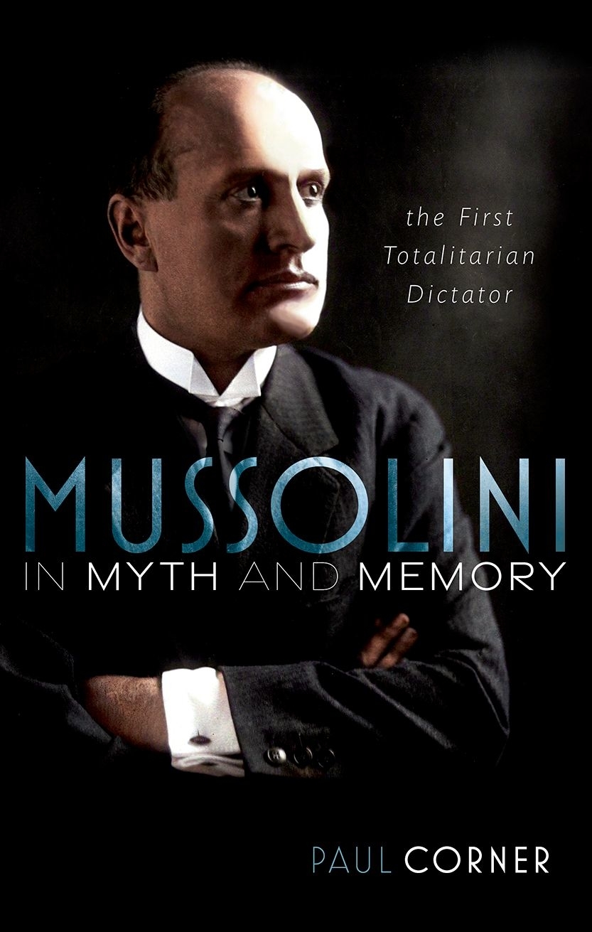 Mussolini in Myth and Memory Great Clarendon Street Oxford ox 2 6 dp - photo 1