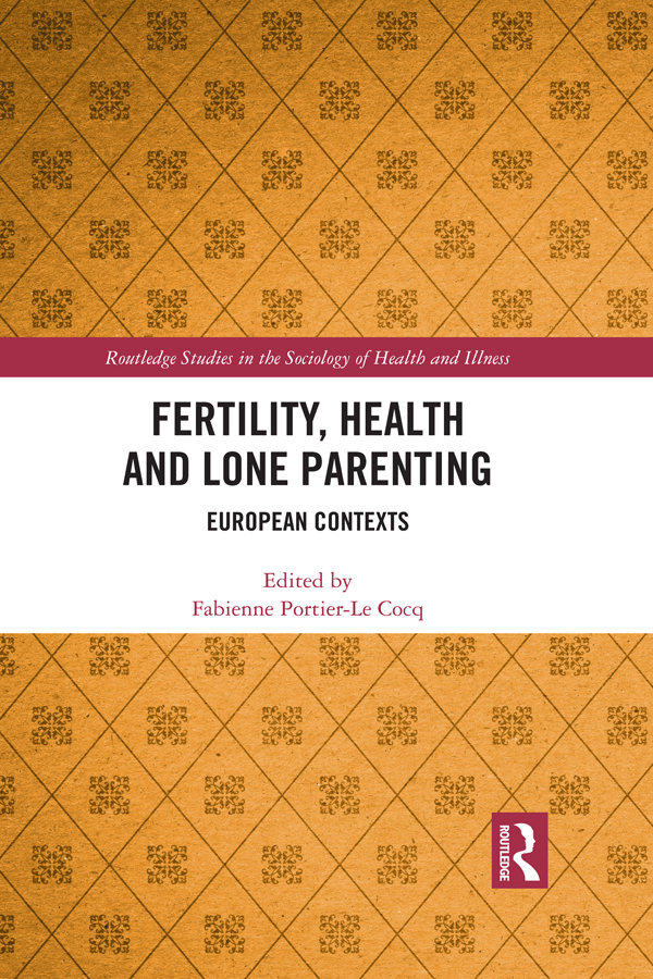 Fertility Health and Lone Parenting As of 2017 there are 29 million lone - photo 1