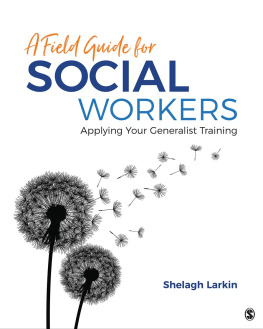 Shelagh J. Larkin - A Field Guide for Social Workers