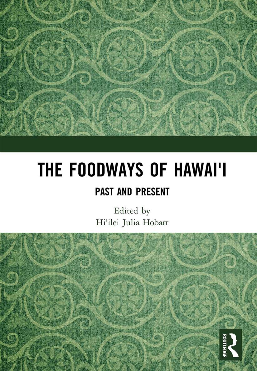 The Foodways of Hawaii Offering diverse perspectives on Hawaiis food system - photo 1