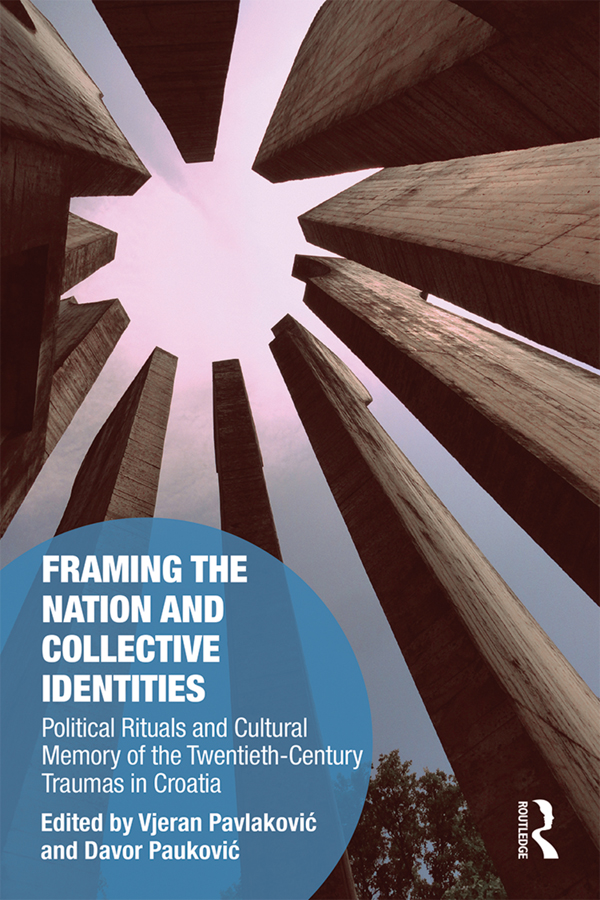 Framing the Nation and Collective Identities This book analyzes top-down and - photo 1