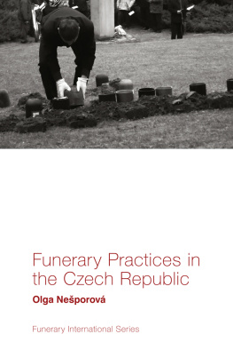 Olga Nešporová - Funerary Practices in the Czech Republic