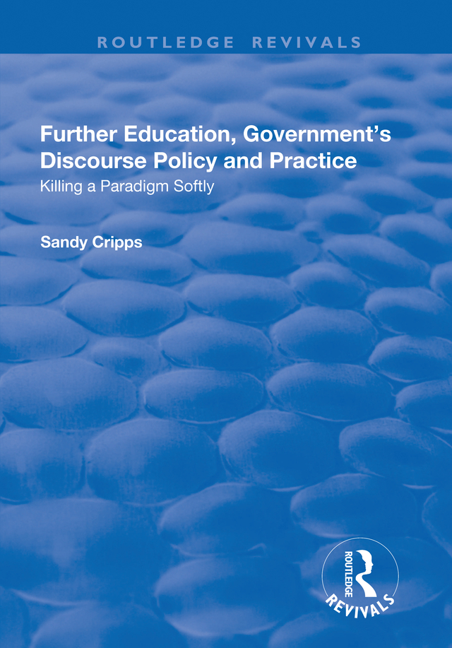 FURTHER EDUCATION GOVERNMENTS DISCOURSE POLICY AND PRACTICE Further - photo 1