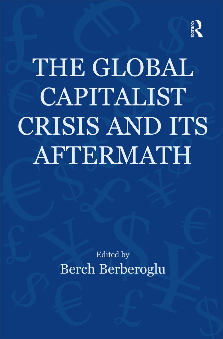 THE GLOBAL CAPITALIST CRISIS AND ITS AFTERMATH Globalization Crises and - photo 1