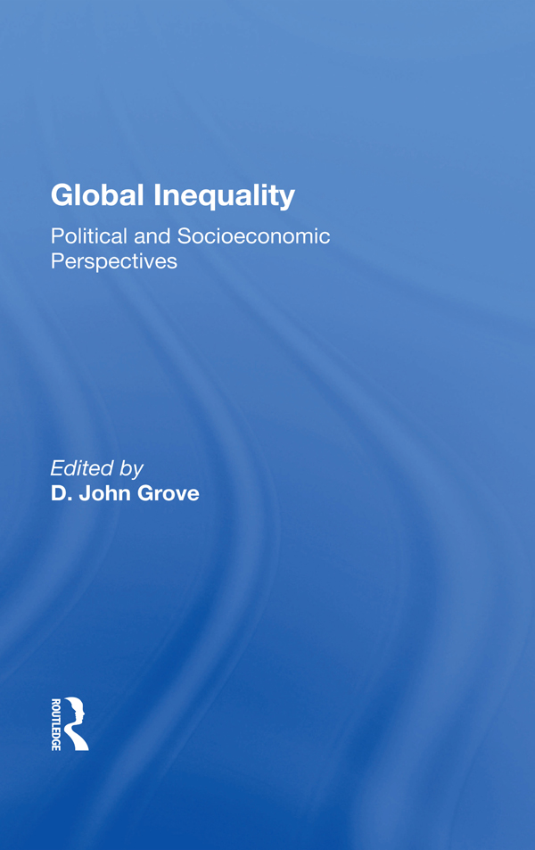 Global Inequality Political and Socioeconomic Perspectives Westview Replica - photo 1