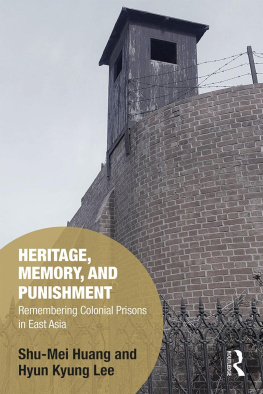 Shu-Mei Huang Heritage, Memory, and Punishment