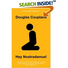 Hey Nostradamus By Douglas Coupland Hey Nostradamus By Douglas Coupland - photo 1