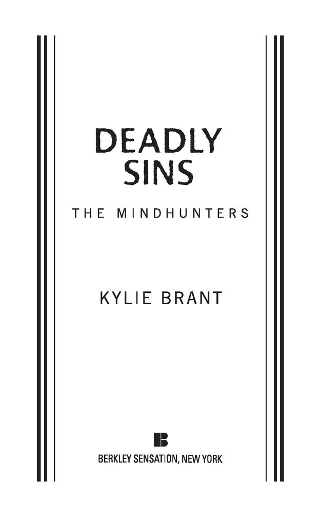 Table of Contents PRAISE FOR THE MINDHUNTERS SERIES BY KYLIE BRANT - photo 2