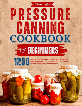 Hughes - Pressure Canning Cookbook for Beginners: 1200 Days of Easy Recipes to Prepare