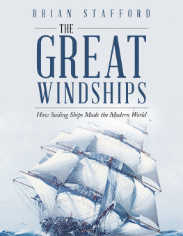 Brian Stafford - The Great Windships: How Sailing Ships Made the Modern World