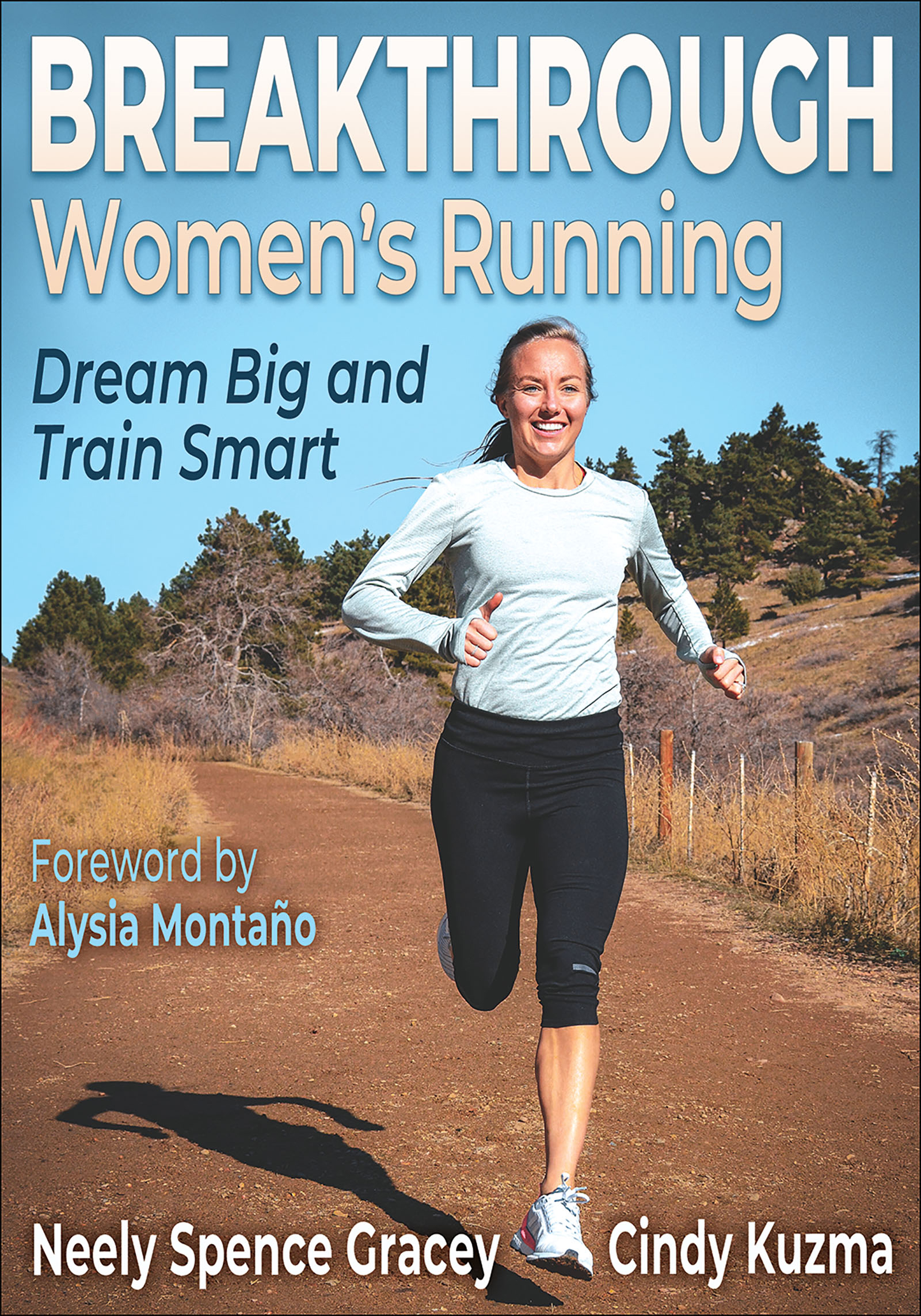 Breakthrough Womens Running Dream Big and Train Smart Neely Spence Gracey - photo 1