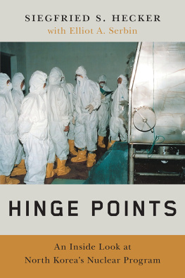 Siegfried S. Hecker - Hinge Points: An Inside Look at North Koreas Nuclear Program