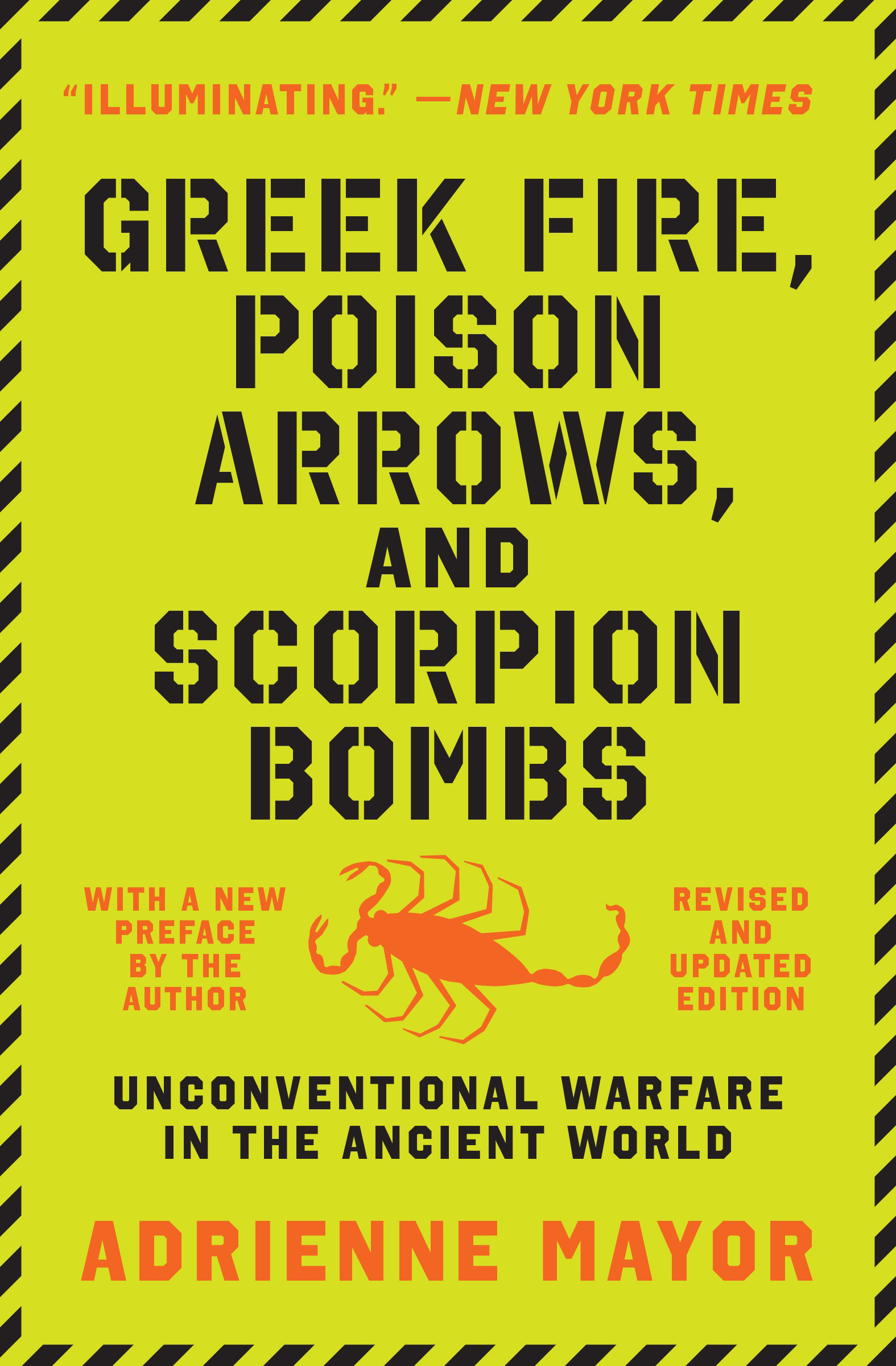 MORE PRAISE FOR GREEK FIRE POISON ARROWS AND SCORPION BOMBS Illuminating - photo 1