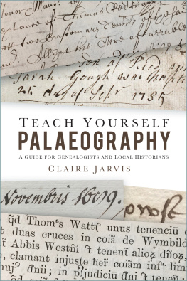 Claire Jarvis Teach Yourself Palaeography: A Guide for Genealogists and Local Historians