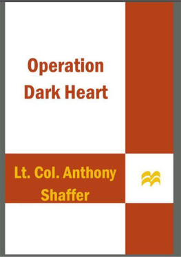 Anthony Shaffer - Operation Dark Heart: Spycraft and Special Ops on the Frontlines of Afghanistan—and the Path to Victory