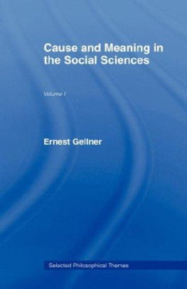 Ernest Gellner - Cause and Meaning in the Social Sciences (Selected Philosophical Themes)