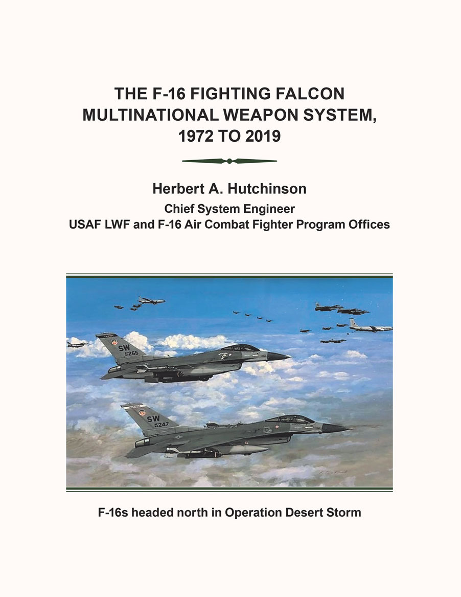 THE F-16 FIGHTING FALCON MULTINATIONAL WEAPON SYSTEM 1972 TO 2019 Herbert A - photo 1