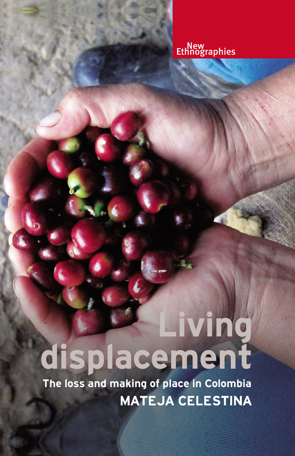 Living displacement New Ethnographies Series editor Alexander Thomas T - photo 1