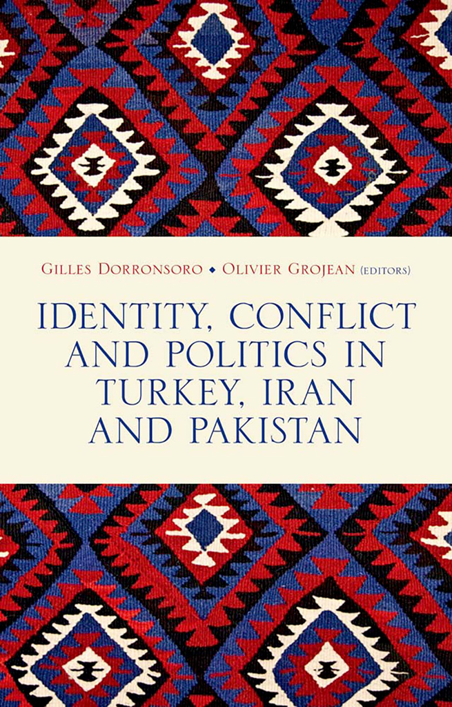 IDENTITY CONFLICT AND POLITICS IN TURKEY IRAN AND PAKISTAN COMPARATIVE - photo 1