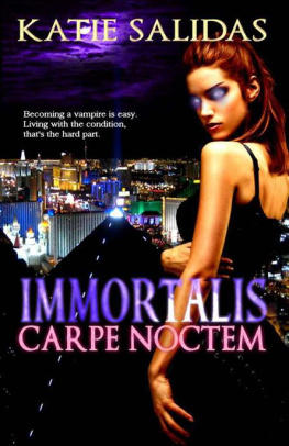 Katie Salidas - Immortalis Carpe Noctem (Immortalis, Book 1)