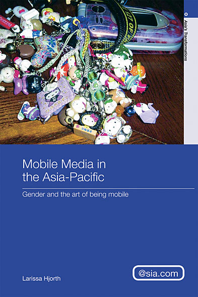 Mobile Media in the Asia-Pacific This century has been marked by the rapid - photo 1