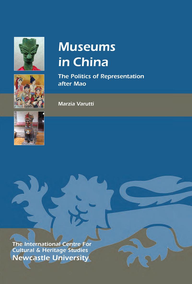 H ERITAGE M ATTERS MUSEUMS IN CHINA THE POLITICS OF REPRESENTATION AFTER - photo 1