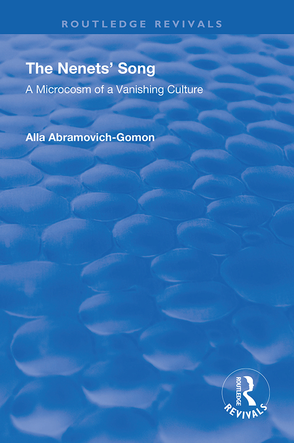 The Nenets Song For Yuri The Nenets Song A Microcosm of a Vanishing Culture - photo 1