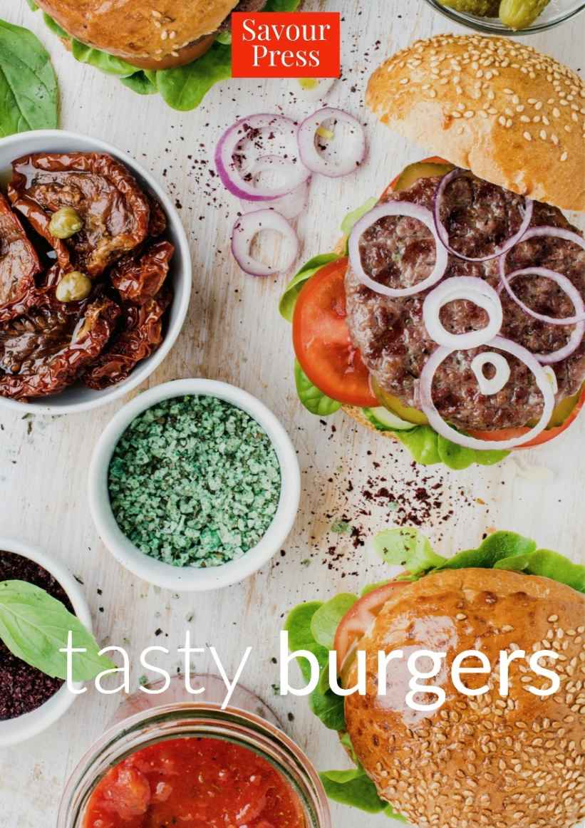 tasty burgers E ASY A ND D ELICIOUS B URGER R ECIPES By Savour Press - photo 1