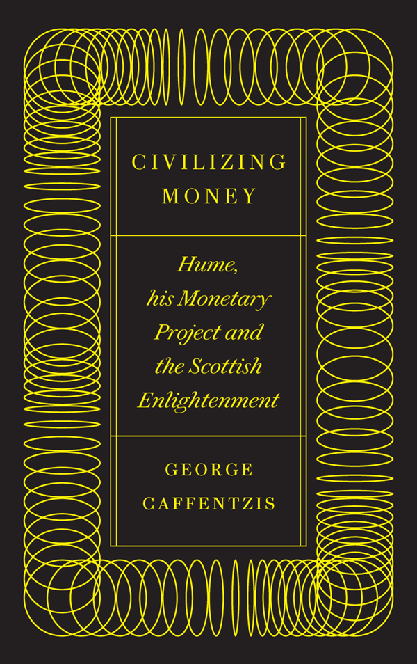 Civilizing Money Also available Clipped Coins Abused Words and Civil - photo 1