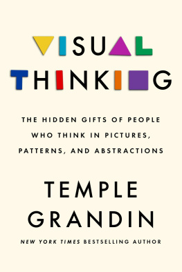 Temple Grandin Visual Thinking : The Hidden Gifts of People Who Think in Pictures, Patterns, and Abstractions