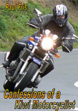 Paul Fris - Confessions of a Kiwi Motorcyclist