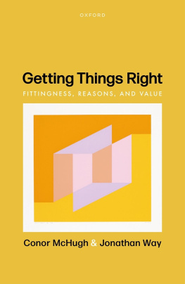 Conor McHugh - Getting Things Right: Fittingness, Reasons, and Value