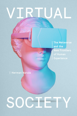 Herman Narula - Virtual Society: The Metaverse and the New Frontiers of Human Experience