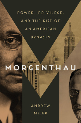 Andrew Meier Morgenthau: Power, Privilege, and the Rise of an American Dynasty