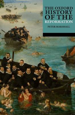 Peter Marshall - The Oxford History of the Reformation