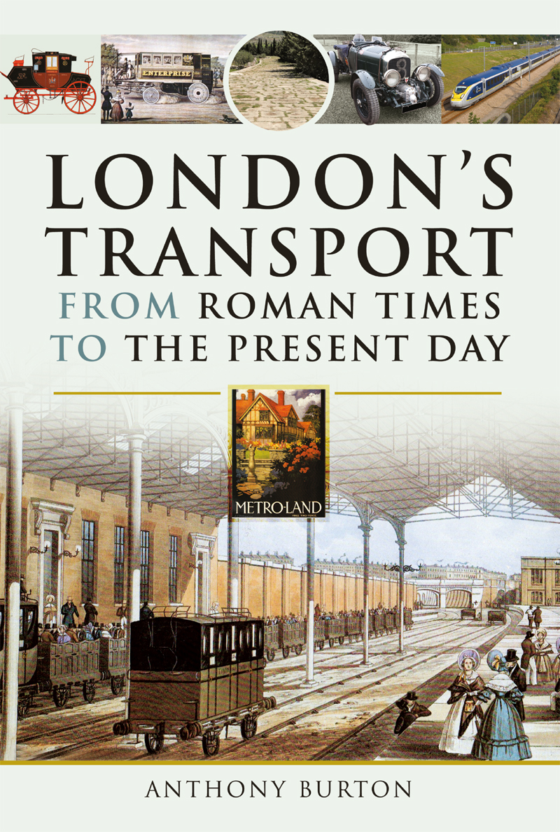 LONDONS TRANSPORT From Roman Times to the Present Day LONDONS TRANSPORT From - photo 1