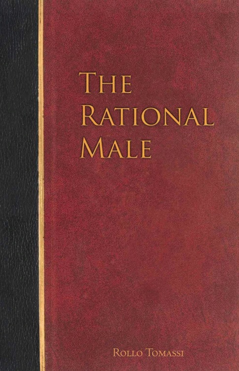 The Rational Male Rollo Tomassi The Rational Male first edition copyright - photo 1